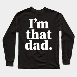 I'm that dad, Black dads matter, Black Dad, Dope Black dad Long Sleeve T-Shirt